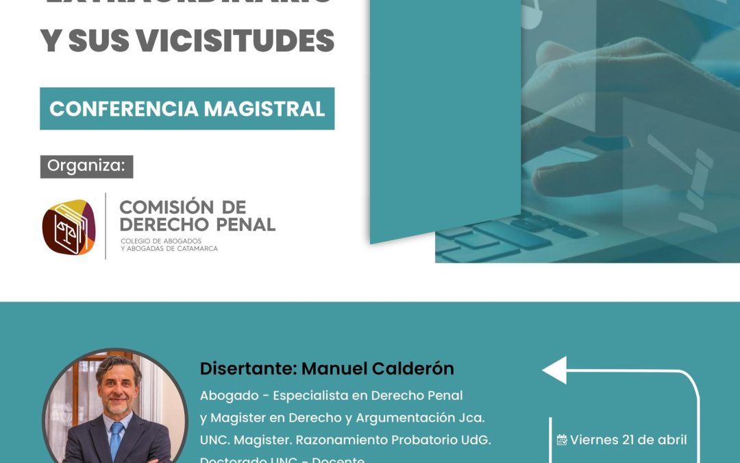 CONFERENCIA MAGISTRAL – EL RECURSO EXTRAORDINARIO Y SUS VICISITUDES